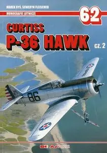 Curtiss P-36 Hawk cz. 2 (Monografie Lotnicze 62)