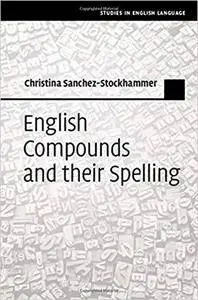 English Compounds and their Spelling