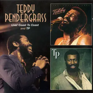 Teddy Pendergrass - Live! Coast To Coast/TP (Remastered UK Reissue) (2005)
