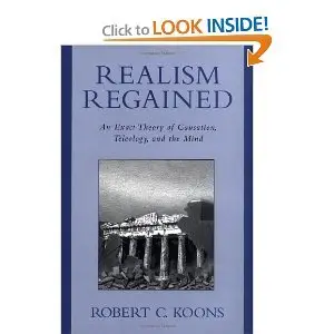 Realism Regained: An Exact Theory of Causation, Teleology, and the Mind