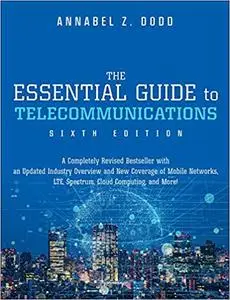 The Essential Guide to Telecommunications (6th Edition)  Ed 6