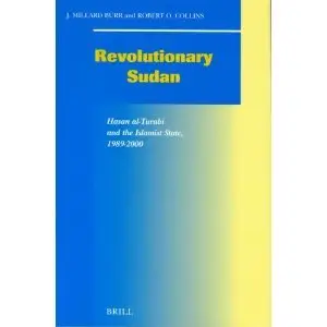 Revolutionary Sudan: Hasan Al-Turabi and the Islamist State, 1989-2000