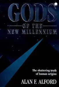 Gods of the New Millennium : Scientific Proof of Flesh & Blood Gods(Repost)