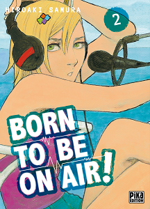 Born To Be On Air! - Tome 2