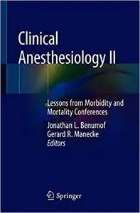 Clinical Anesthesiology II: Lessons from Morbidity and Mortality Conferences