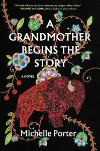 A Grandmother Begins the Story: A Novel