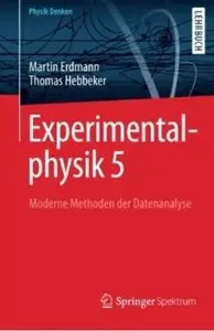 Experimentalphysik 5: Moderne Methoden der Datenanalyse [Repost]
