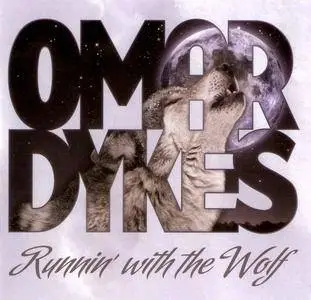 Omar Dykes - Runnin' With The Wolf (2013)