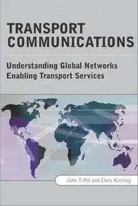 Transport Communications: Understanding Global Networks Enabling Services