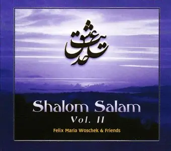 Felix Maria Woschek & Friends - Shalom Salam, vol. II (2003)