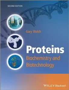 Proteins: Biochemistry and Biotechnology (2nd edition) (Repost)