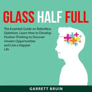«Glass Half Full» by Garrett Bruin