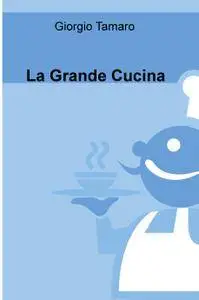 La Grande Cucina