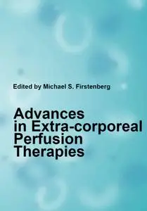 "Advances in Extra-corporeal Perfusion Therapies" ed. by Michael S. Firstenberg
