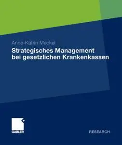 Strategisches Management bei Gesetzlichen Krankenkassen (repost)