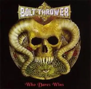 Bolt Thrower - Who Dares Wins [1999]