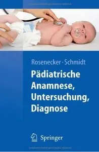 Pädiatrische Anamnese, Untersuchung, Diagnose [Repost]