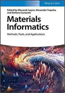 Materials Informatics: Methods, Tools, and Applications