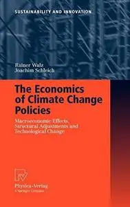 The Economics of Climate Change Policies: Macroeconomic Effects, Structural Adjustments and Technological Change