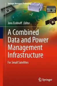 A Combined Data and Power Management Infrastructure: For Small Satellites (repost)