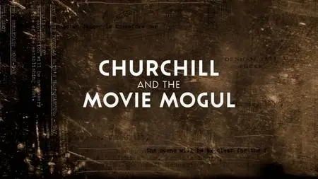 BBC - Churchill and the Movie Mogul (2019)