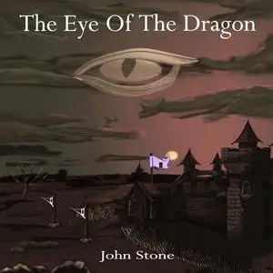 «The Eye of the Dragon» by John Stone