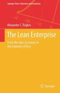 The Lean Enterprise: From the Mass Economy to the Economy of One (repost)