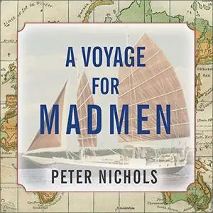 A Voyage for Madmen [Audiobook]