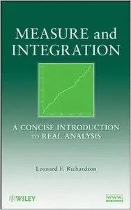 Measure and Integration: A Concise Introduction to Real Analysis