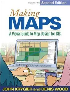 Making Maps, Second Edition: A Visual Guide to Map Design for GIS (Repost)