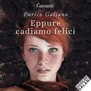 «Eppure cadiamo felici» by Enrico Galiano