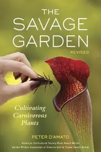 The Savage Garden, Revised: Cultivating Carnivorous Plants (Repost)