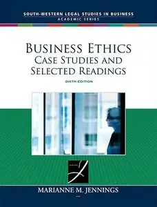 Business Ethics: Case Studies and Selected Readings, 6 edition (repost)