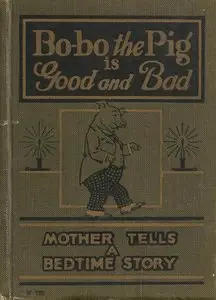 Samuel E. Lowe - Bo-Bo the Pig is Good and Bad