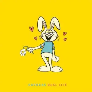 Cayucas - Real Life (2019)