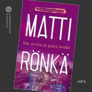 «Isä, poika ja paha henki» by Matti Rönkä