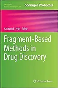 Fragment-Based Methods in Drug Discovery (Methods in Molecular Biology)