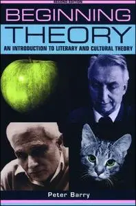 Beginning Theory: An Introduction to Literary and Cultural Theory