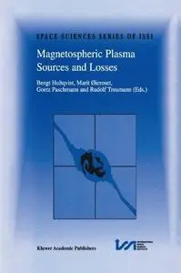 Magnetospheric Plasma Sources and Losses: Final Report of the ISSI Study Project on Source and Loss Processes