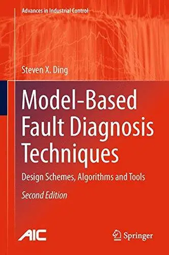 Model-Based Fault Diagnosis Techniques: Design Schemes, Algorithms and Tools