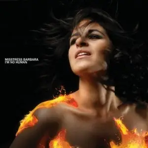 Misstress Barbara - I'm No Human (2009)