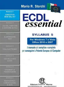 Mario R. Storchi - ECDL Essential, Modulo 1 - Concetti di base dell'ICT