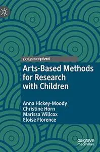 Arts-Based Methods for Research with Children