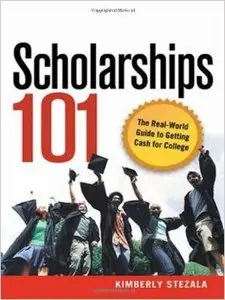 Scholarships 101: The Real-World Guide to Getting Cash for College