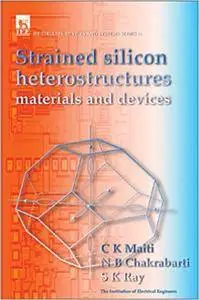 Strained Silicon Heterostructures: Materials and Devices
