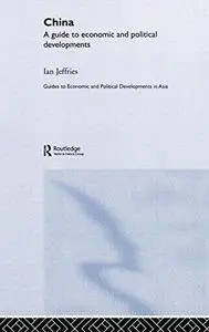China:  A Guide to Economic and Political Develolpments (Guides to Economic and Political Developments in Asia)