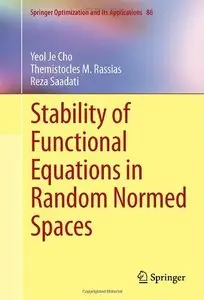 Stability of Functional Equations in Random Normed Spaces (Repost)
