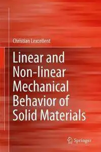 Linear and Non-linear Mechanical Behavior of Solid Materials