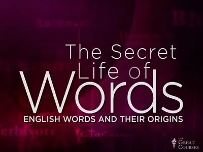 The Secret Life of Words - English Words and Their Origins