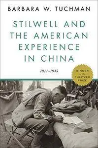 Stilwell and the American Experience in China: 1911-1945 [Repost]